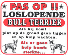 Pas op!! Loslopende Bull Terrier