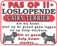 Pas op!! Loslopende Cairn Terrier